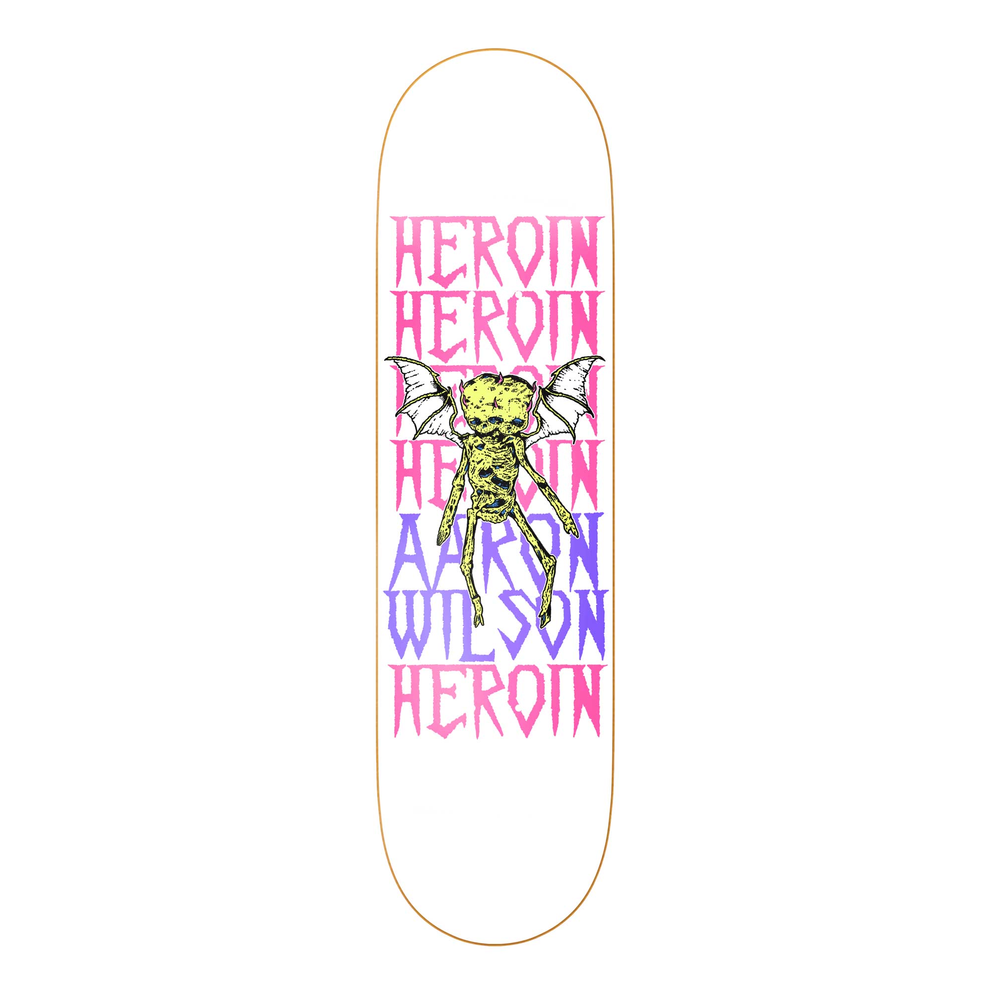 HEROIN Deck DIE TONIGHT AW 8.5