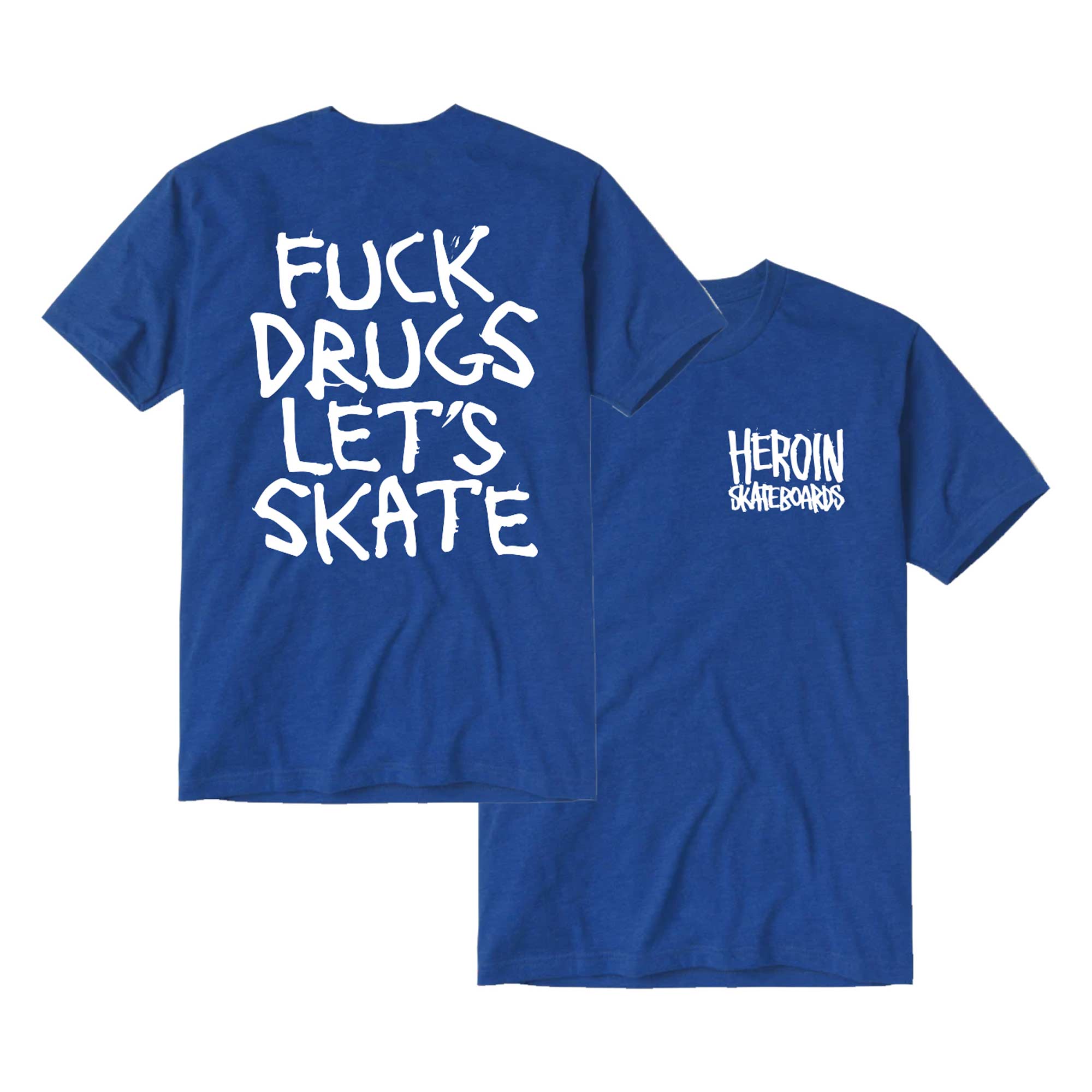 HEROIN T-Shirt FUCK DRUGS, royal XL